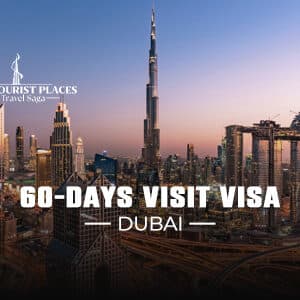 60 Days Visit Visa Dubai | 60 days Tourist Visa Dubai