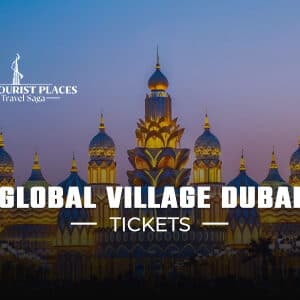 Global Village Dubai Tickets | Global Village in Dubai
