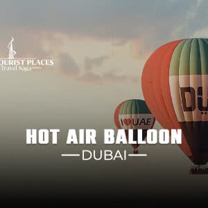 Hot Air Balloon Dubai | Hot Air Balloon Ride