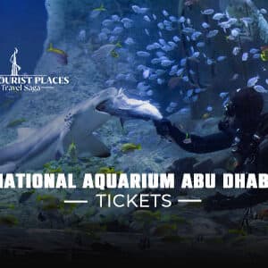 National Aquarium Abu Dhabi Tickets | National Aquarium Abu Dhabi