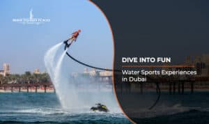 Water Sports Experiences in Dubai featuring thrilling adventures, beachfront activities, and unforgettable aquatic fun