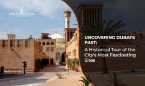 Historical Tour of Dubai's Most Fascinating Sites featuring iconic landmarks, heritage attractions, and cultural experiences