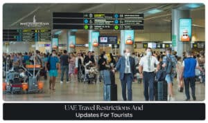 UAE Travel Restrictions And Updates For Tourists featuring entry rules, visa updates, and travel guidelines