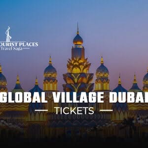 Global Village Dubai Tickets | Global Village in Dubai