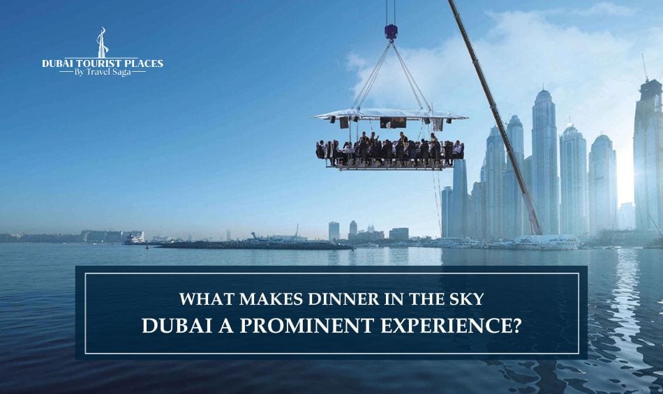 Dinner in the Sky Dubai a Prominent Experience featuring breathtaking skyline views and gourmet dining