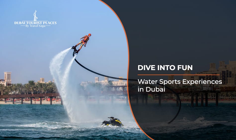 Water Sports Experiences in Dubai featuring thrilling adventures, beachfront activities, and unforgettable aquatic fun