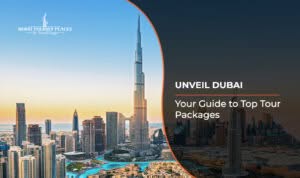 Dubai Tour Packages Guide featuring the best travel deals, attractions, and unforgettable holiday experiences