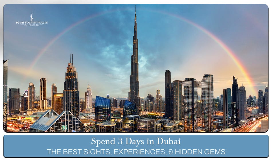 3 Days in Dubai featuring iconic attractions, cultural experiences, and unforgettable sightseeing adventures