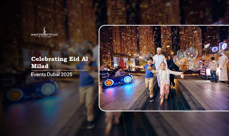Eid Al Milad Events Dubai featuring festive celebrations, cultural activities, and family-friendly experiences