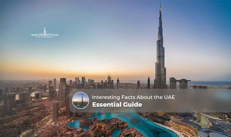 Interesting Facts About the UAE featuring iconic landmarks, culture, history, and modern achievements