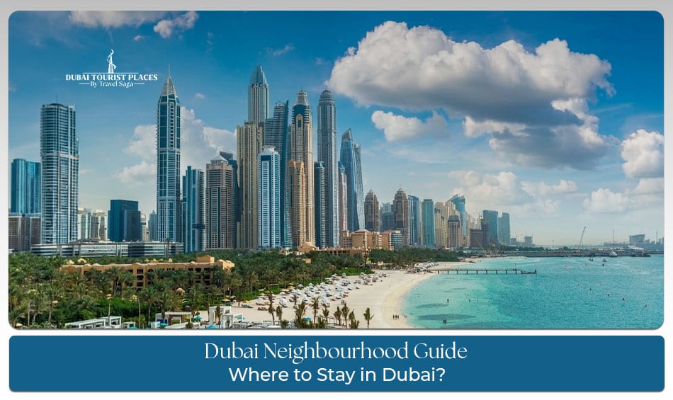 Popular Dubai neighbourhood tourist areas